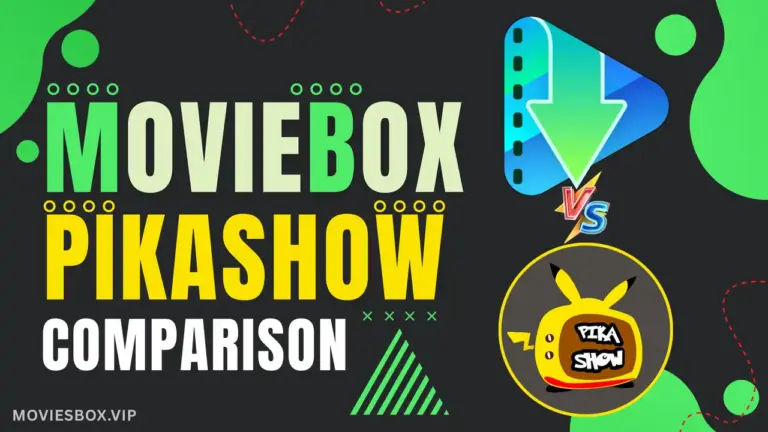 MovieBox Vs Pikashow Comparison